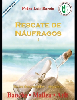 Paperback Rescate de Náufragos I: Textos desconocidos y dispersos Banchs-Mallea-Arlt [Spanish] Book