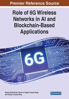 Role of 6G Wireless Networks in Ai and Blockchain-Based Applications
