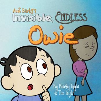 Hardcover Aunt Barby's Invisible, Endless Owie Book