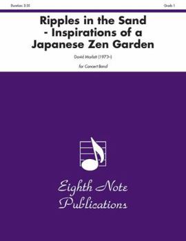 Ripples in the Sand: Inspirations of a Japanese Zen Garden, Conductor Score & Parts
