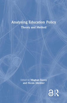 Hardcover Analysing Education Policy: Theory and Method Book