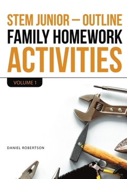 Paperback Stem Junior - Outline Family Homework Activities: Volume 1 Book