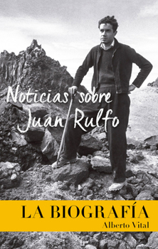 Hardcover Noticias Sobre Juan Rulfo: News on Juan Rulfo, Spanish Edition Book