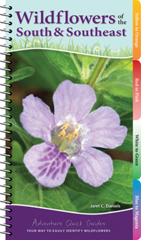 Spiral-bound Wildflowers of the South & Southeast: Your Way to Easily Identify Wildflowers Book