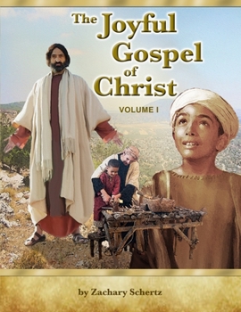 Paperback The Joyful Gospel of Christ: Volume I Book