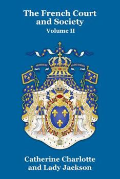 Paperback The French Court and Society Vol. II Book