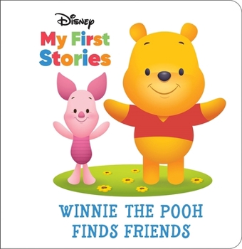Hardcover Disney My First Stories: Winnie the Pooh Finds Friends Book