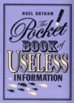 Hardcover The Pocket Book of Useless Information. Noel Botham Book