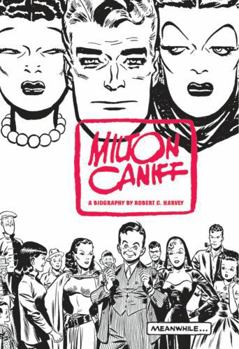 Hardcover Meanwhile...: A Biography of Milton Caniff Book