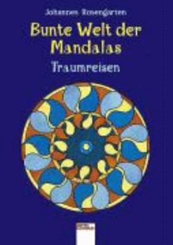 Paperback Bunte Welt der Mandalas. Traumreisen [German] Book