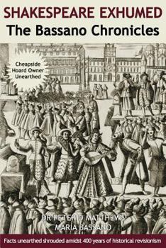 Paperback Shakespeare Exhumed: The Bassano Chronicles Book