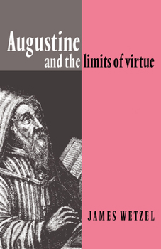 Paperback Augustine and the Limits of Virtue Book