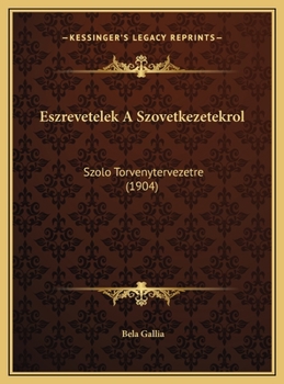Eszrevetelek A Szovetkezetekrol: Szolo Torvenytervezetre (1904)