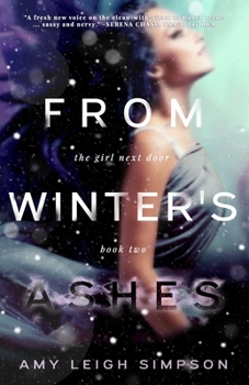 From Winter's Ashes - Book #2 of the Girl Next Door