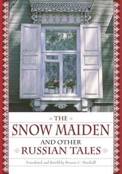 The Snow Maiden and Other Russian Tales - Book  of the World Folklore Series