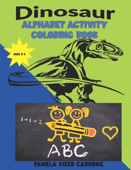 DINOSAUR: Alphabet Activity Coloring Book