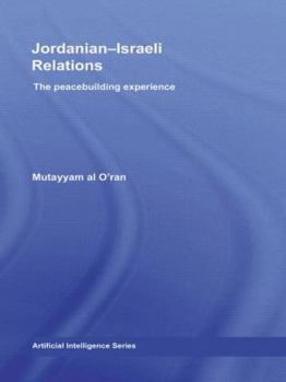 Hardcover Jordanian-Israeli Relations: The Peacebuilding Experience Book