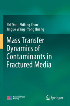 Paperback Mass Transfer Dynamics of Contaminants in Fractured Media Book