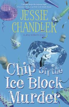 Chip Off the Ice Block Murder - Book #4 of the A Shay O'Hanlon Caper