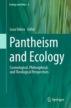 Hardcover Pantheism and Ecology: Cosmological, Philosophical, and Theological Perspectives Book