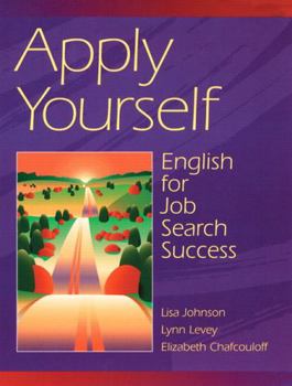 Paperback Apply Yourself: English for Job Search Success Book