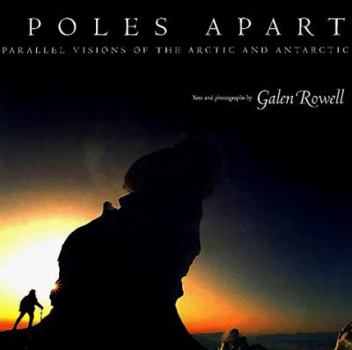 Hardcover Poles Apart: Parallel Visions of the Arctic and Antarctic Book