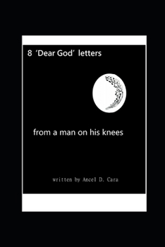 Paperback 8 'Dear God' Letters - from a man on his knees Book