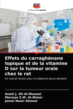 Paperback Effets du carraghénane topique et de la vitamine D sur la tumeur orale chez le rat [French] Book