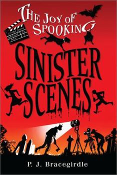 Sinister Scenes - Book #3 of the Joy of Spooking