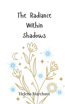 Paperback The Radiance Within Shadows Book
