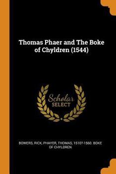 Thomas Phaer and The Boke of Chyldren - Book  of the Medieval and Renaissance Texts and Studies