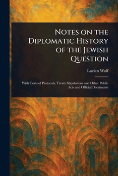 Paperback Notes on the Diplomatic History of the Jewish Question Book