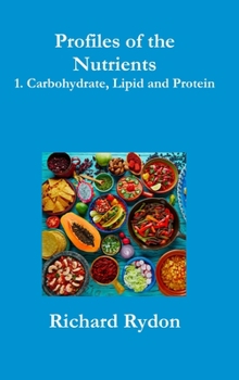 Hardcover Profiles of the Nutrients-1. Carbohydrate, Lipid and Protein Book