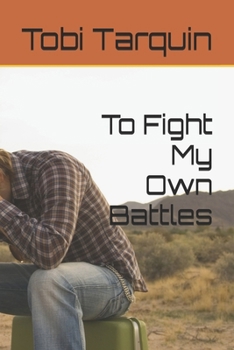 Paperback To Fight My Own Battles Book