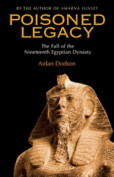 Hardcover Poisoned Legacy: The Fall of the Nineteenth Egyptian Dynasty Book