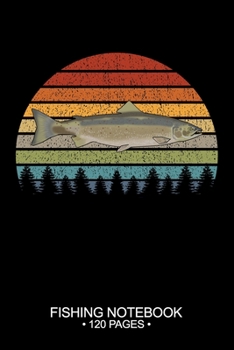 Paperback Fishing Notebook 120 Pages: 6"x 9'' Wide Rule Lined Paperback Atlantic Salmon Fish-ing Freshwater Game Fly Journal Composition Notes Day Planner N Book