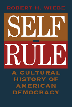 Paperback Self-Rule: A Cultural History of American Democracy Book