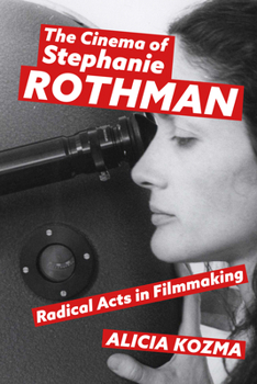 Paperback The Cinema of Stephanie Rothman: Radical Acts in Filmmaking Book