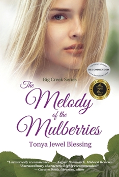 Paperback The Melody of the Mulberries: (Big Creek) Book