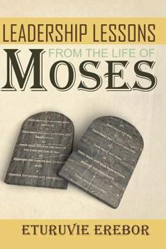 Paperback Leadership Lessons from the Life of Moses Book