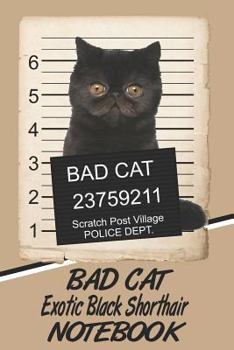 Paperback Bad Cat Exotic Black Shorthair Notebook Book