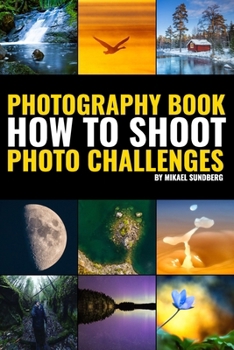 Paperback Photography Book: How To Shoot Photo Challenges Book