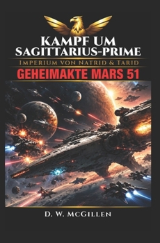 Paperback Kampf Um Sagittarius-Prime: Geheimakte Mars 51 [German] Book