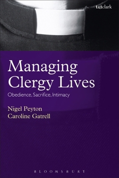 Paperback Managing Clergy Lives: Obedience, Sacrifice, Intimacy Book
