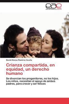 Paperback Crianza compartida, en equidad, un derecho humano [Spanish] Book