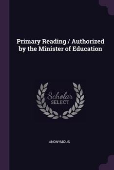 Primary reading / authorized by the Minister of Education