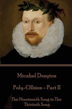 Paperback Michael Drayton - Poly-Olbion - Part II: The Nineteenth Song to The Thirtieth Song Book