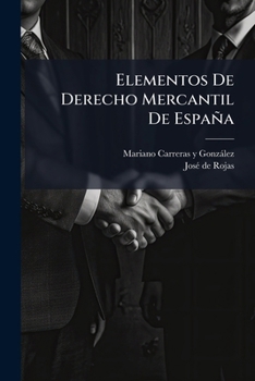 Paperback Elementos De Derecho Mercantil De España [Spanish] Book