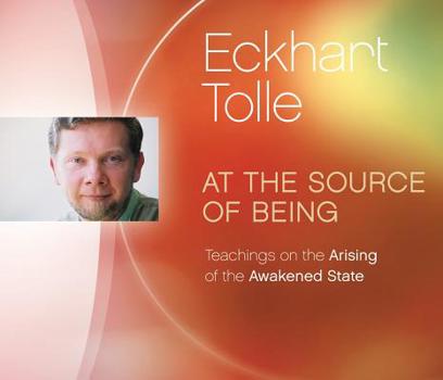 Audio CD At the Source of Being: Teachings on the Arising of the Awakened State Book