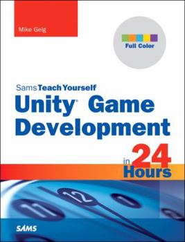 Paperback Sams Teach Yourself Unity Game Development in 24 Hours Book